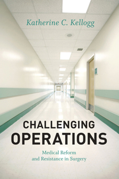 Paperback Challenging Operations: Medical Reform and Resistance in Surgery Book