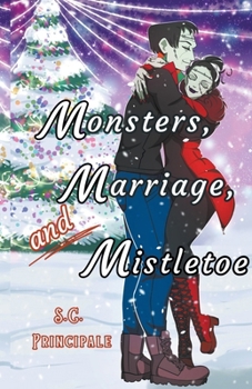 Paperback Monsters, Marriage, and Mistletoe Book