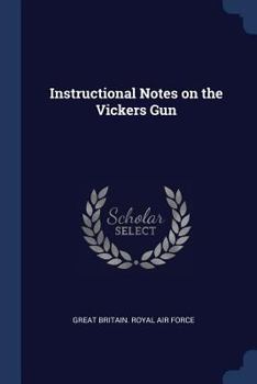 Paperback Instructional Notes on the Vickers Gun Book