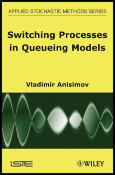 Hardcover Switching Processes in Queueing Models Book