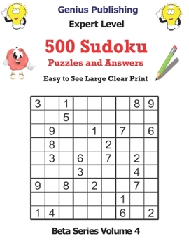 Paperback 500 Expert Sudoku Puzzles and Answers Beta Series Volume 4: Easy to See Large Clear Print Book