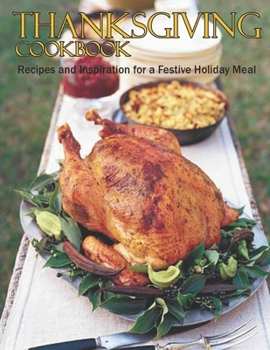 Paperback Thanksgiving Cookbook: Recipes and inspiration for a Festive Holiday Meal Book