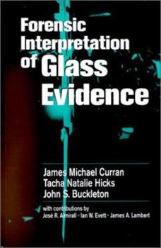 Hardcover Forensic Interpretation of Glass Evidence Book