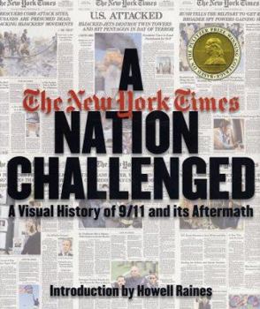 Hardcover A Nation Challenged: A Visual History of 9/11 and Its Aftermath Book