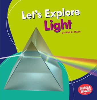 Let's Explore Light - Book  of the A First Look at Physical Science