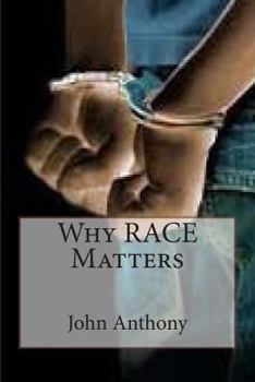 Paperback Why RACE Matters Book