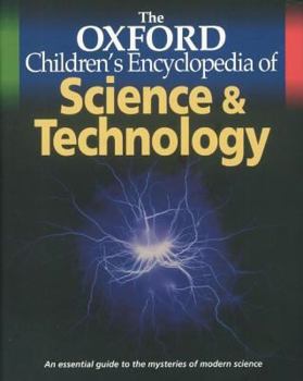 The Oxford Children's Encyclopedia of Science and Technology