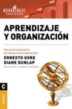 Paperback Aprendizaje y Organizacion: Una lectura educativa de teorías de la organización [Spanish] Book