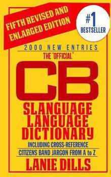 Paperback The 'Official' CB Slanguage Language Dictionary (Including Cross Reference) Book