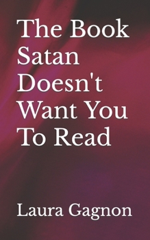 Paperback The Book Satan Doesn't Want You To Read Book