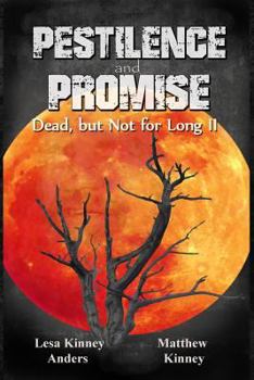 Paperback Pestilence and Promise: Dead, but Not for Long II Book