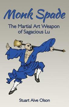Paperback Monk Spade: The Martial Art Weapon of Sagacious Lu Book