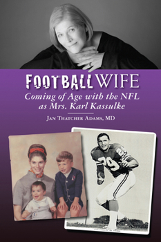 Paperback Football Wife: Coming of Age with the NFL as Mrs. Karl Kassulke Book