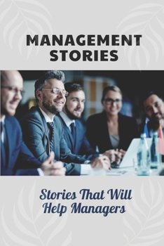 Paperback Management Stories: Stories That Will Help Managers: Executive Administrative Assistant Book