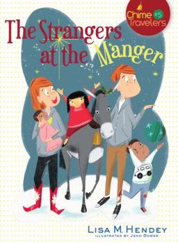 The Strangers at the Manger - Book #5 of the Chime Travelers