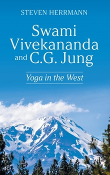 Hardcover Swami Vivekananda and C.G. Jung: Yoga in the West Book