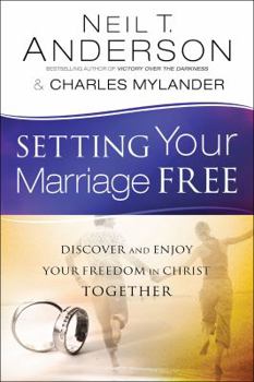 Paperback Setting Your Marriage Free: Discover and Enjoy Your Freedom in Christ Together Book