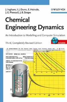 Hardcover Chemical Engineering Dynamics, Includes CD-ROM: An Introduction to Modelling and Computer Simulation [With CDROM] Book
