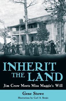 Paperback Inherit the Land: Jim Crow Meets Miss Maggie's Will Book