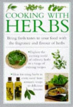 Hardcover Cooking with Herbs: Bring Fresh Tastes to Your Food with the Fragrance and Flavor of Herbs Book