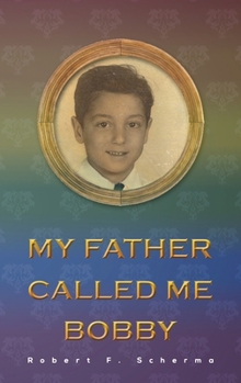 Hardcover My Father Called Me Bobby Book