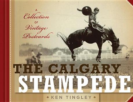 Hardcover The Calgary Stampede: A Collection of Vintage Postcards Book