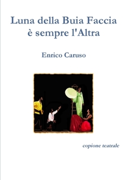 Paperback Luna della buia faccia è sempre l'altra [Italian] Book