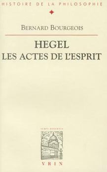 Paperback Hegel, Les Actes de l'Esprit [French] Book
