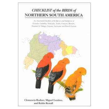 Paperback Checklist of the Birds of Northern South America: An Annotated Checklist of the Species and Subspecies of Ecuador, Colombia, Venezuela, Aruba, Curacao Book