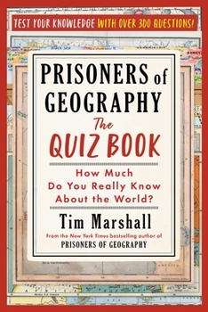 Paperback Prisoners of Geography: The Quiz Book: How Much Do You Really Know about the World? Book