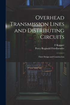 Paperback Overhead Transmission Lines and Distributing Circuits; Their Design and Construction Book