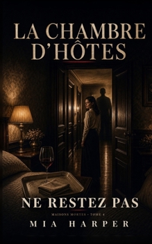 Paperback La Chambre d'Hôtes: Ne restez pas [French] Book