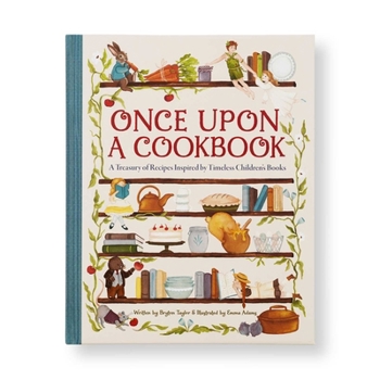 A Treasury of Childhood Memories: The Children's Literature Cookbook