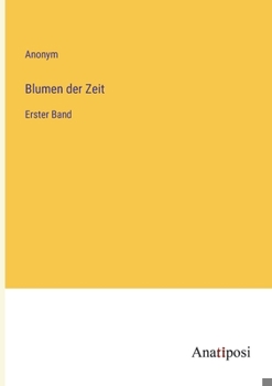 Paperback Blumen der Zeit: Erster Band [German] Book