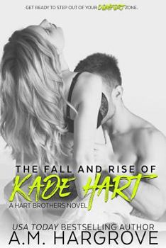 Paperback The Fall and Rise of Kade Hart: A Hart Brothers Novel Book