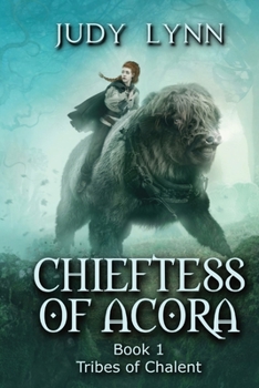 Paperback Chieftess of Acora: Tribes of Chalent Book 1 Book