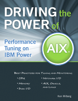 Paperback Driving the Power of AIX: Performance Tuning on IBM Power Book