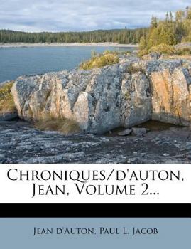 Paperback Chroniques/d'Auton, Jean, Volume 2... [French] Book