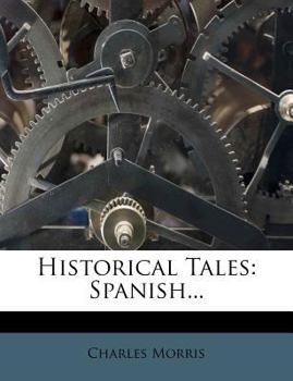 Paperback Historical Tales: Spanish... Book