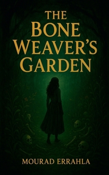 Paperback The Bone Weaver's Garden Book