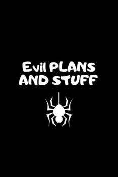 Paperback evil plans and stuff: Lined Journal, Lined Notebook, Gift ideas Notepad Book