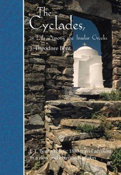 Paperback The Cyclades, or Life Among the Insular Greeks: First Published in 1885, a Revised Edition with Additional Material Book