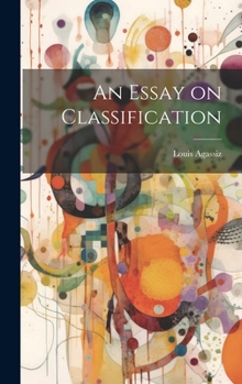Hardcover An Essay on Classification Book
