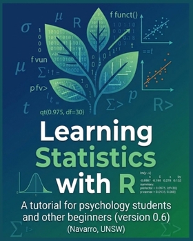 Paperback Learning Statistics with R: A tutorial for psychology students and other beginners Book