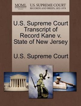 Paperback U.S. Supreme Court Transcript of Record Kane V. State of New Jersey Book