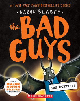 The Bad Guys in the Others?! - Book #16 of the Bad Guys