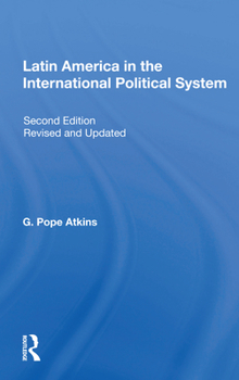 Paperback Latin America in the International Political System: Second Edition, Fully Revised and Updated Book