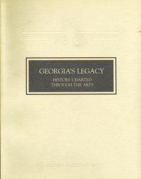 Paperback Georgia's Legacy: History Charted Through the Arts Book