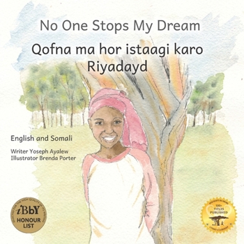 Paperback No One Stops My Dream: Inclusive Education Makes Dreams Come True in Somali and English Book