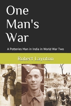 Paperback One Man's War: A Potteries Man in India in World War Two Book
